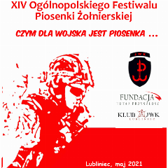 XIV Ogólnopolski Festiwal Piosenki Żołnierskiej Klub JWK - zgłoszenia