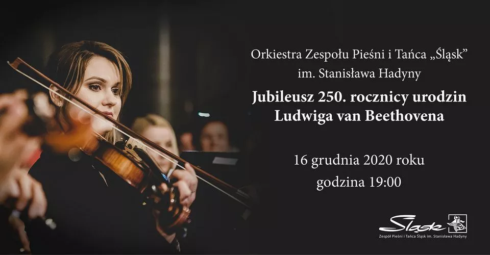 Beethoven online - koncert w wykonaniu orkiestry Zespołu Pieśni i Tańca „Śląsk” 