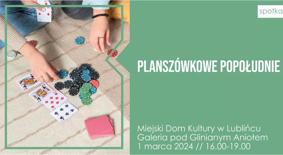 Marzec rozpocznijmy wspólną zabawą! Spotkanie z planszówkami w MDK Lubliniec